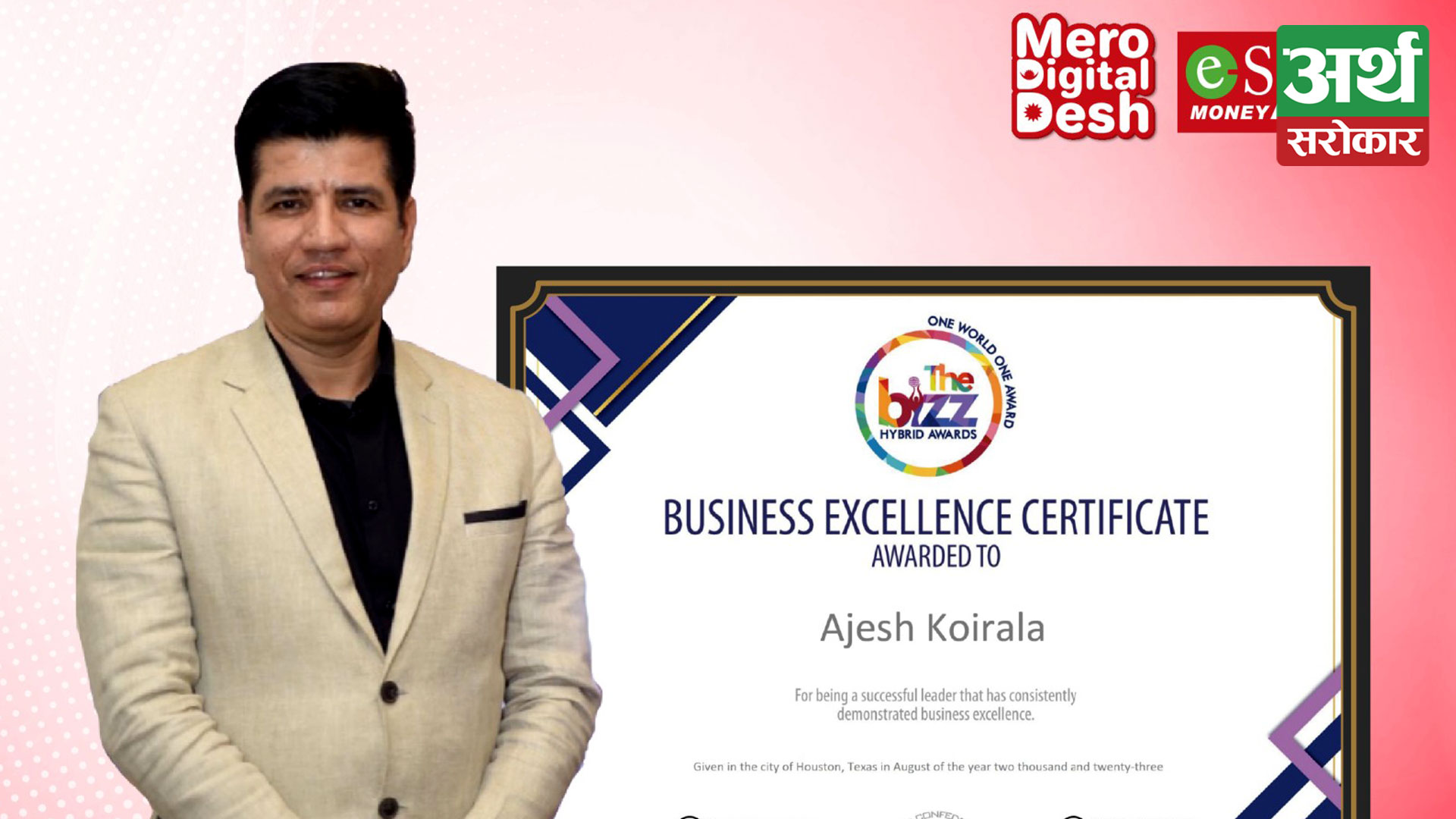 Esewa Money Transfer CEO, Mr. Ajesh Koirala, Receives Prestigious ‘Business Excellence Certificate’